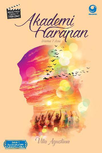 Akademi harapan :  irama 7 asa / Vita Agustina ; editor, Anin Patrajuangga