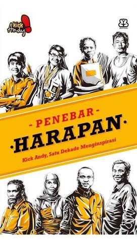 Penebar HARAPAN : Kick Andy, Satu Dekade Menginspirasi