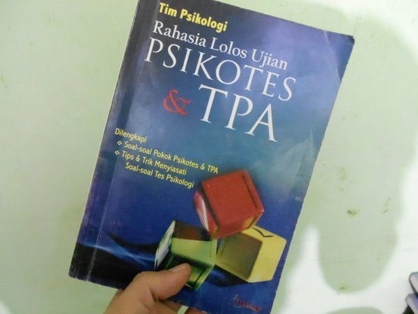Rahasia Lolos Ujian psikotes dan TPA / Ibnu Hajar; penyelaras bahasa: Arif Sanura; Lay-out: A. Karimy; Desain Kover : Naila Fayza; Pracetak : Sigit