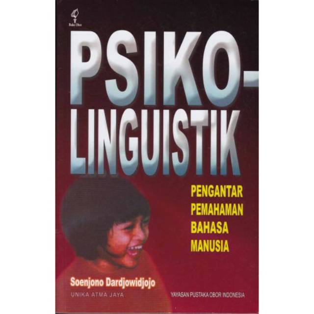 Psikolinguistik : Pengantar Pemahaman Bahasa Manusia