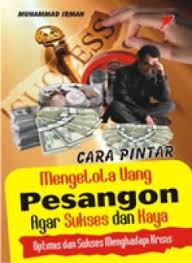 Cara Pintar Mengelola Uang Pesangon Agar Sukses dan Kaya :  optimis dan sukses menghadapi krisis / Muhammad Irman
