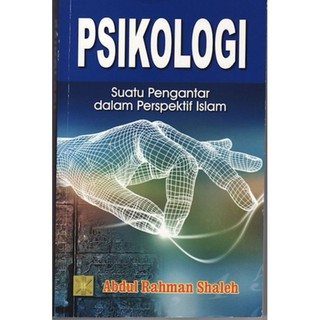 Psikologi :  Suatu Pengantar dalam Perspektif Islam