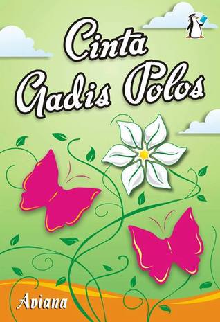 Cinta gadis polos / Aviana ; penyunting, Tim Edu Penguin