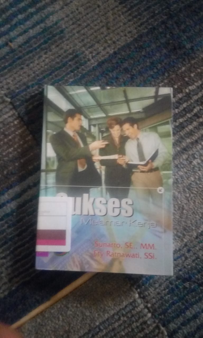 Sukses Melamar Kerja / Sunarto, Ety Ratnawati; desain cover : Aditya Media