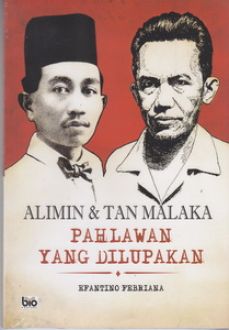 Alimin dan Malaka : Pahlawan yang Terlupakan