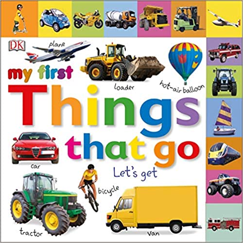 My First Things That Go: Let's Get Moving! (My First Tabbed Board Book)