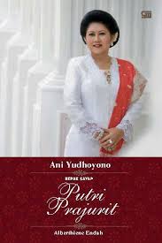 Ani Yudhoyono : Kepak Sayap Putri Prajurit