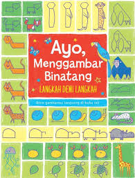 Ayo, Menggambar Binatang Langkah Demi Langkah / Fiona Watt; Candice Whatmore, illustrator; Yunita Candra Sari, alih bahasa; Yenni Saputri, editor.