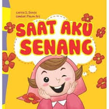Seri Anak Hebat: Saat Aku Senang