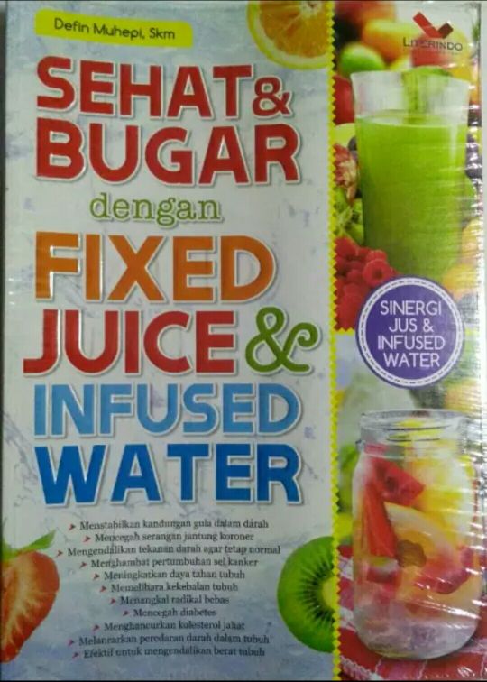 Sehat dan Bugar dengan Fixed Juice dan Infused Water