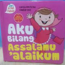 Seri Anak Hebat: Aku Bilang Assalamu'alaikum