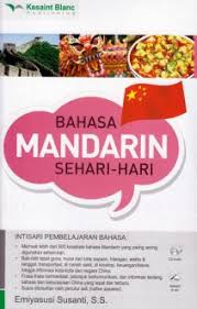 Bahasa Mandarin sehari-hari : cepat dan mudah menguasai bahasa Mandarin
