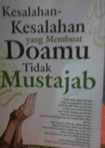 Kesalahan-Kesalahan yang Membuat Doamu Tidak Mustajab