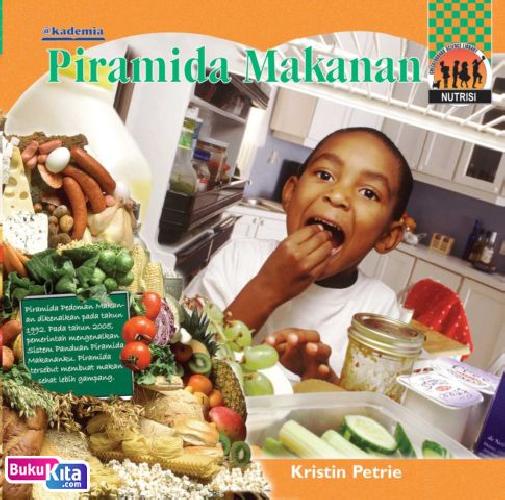 Piramida Makanan / Kristin Petrie; Penerjemah, Peni Rahmawati