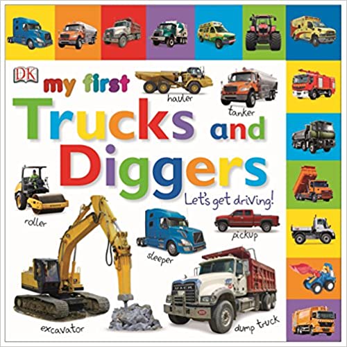 My First Trucks and Diggers : Let's Get Driving!
