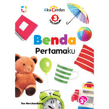 Aku cerdas : Benda pertamaku
