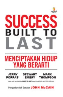Success Built to Last : Menciptakan Hidup yang berarti