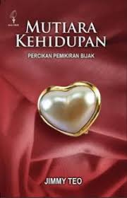 Mutiara Kehidupan : Percikan Pemikiran Bijak