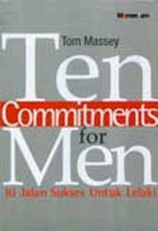 Ten Commitments For Men : Jalan Sukses Untuk Lelaki