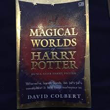 The Magical Worlds Of Harry Potter : Dunia Ajaib Harry Poter