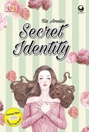 Secret Identity / Riz Amelia; ilustrator isi, Sara Debora