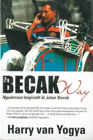 The becak way : Ngudoroso inspiratif di jalan becek