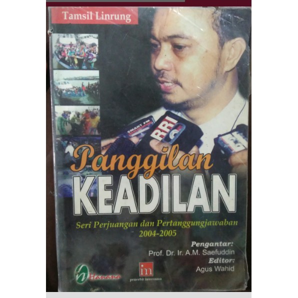 Panggilan keadilan : seri perjuangan dan pertanggungjawaban 2004-2005