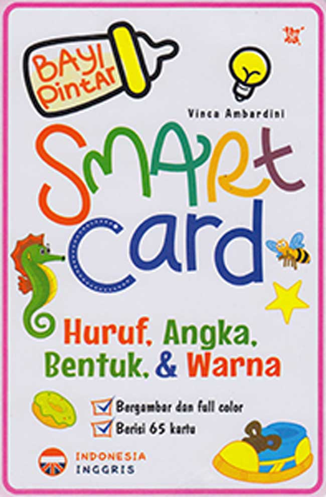 Bayi Pintar : Smart Card - Huruf, Angka, Bentuk & Warna / Vinca Ambardini