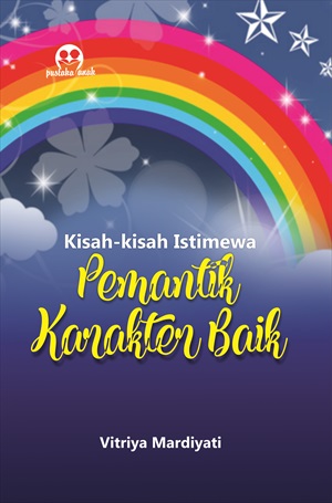 Kisah-kisah istimewa pemantik karakter baik