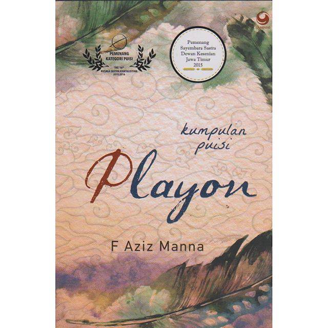 Playon / F. Aziz Manna ; penyelia naskah, Septi Ws