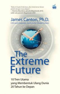 The extreme future : 10 tren utama yang membentuk ulang dunia 20 tahun ke depan