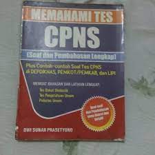 Memahami Tes CPNS : Soal dan Pembahasan Lengkap