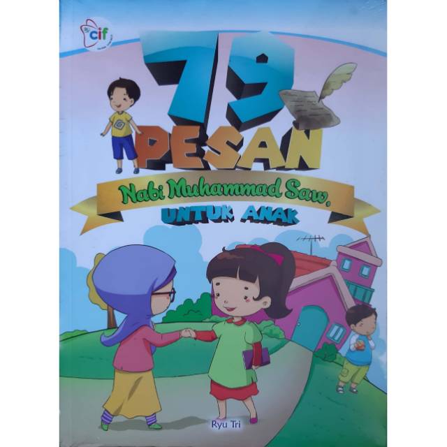 79 Pesan Nabi Muhammad Saw Untuk Anak