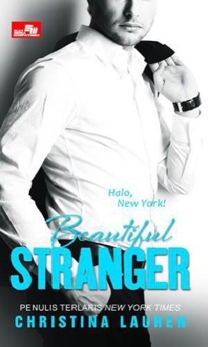 Beautiful Stranger / Christina Lauren ; alih bahasa, Tjiong Fei Fang