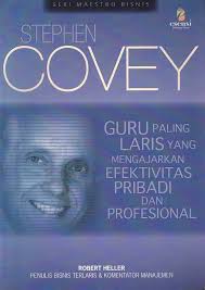 Stephen Covey : Guru Paling laris yang Mengajarkan Efektivitas Pribadi dan Profesional
