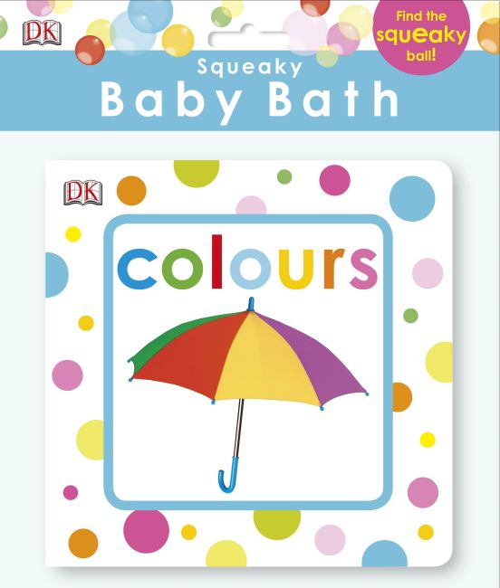 Squeaky Baby Bath :  Colours / Dorling Kindersley
