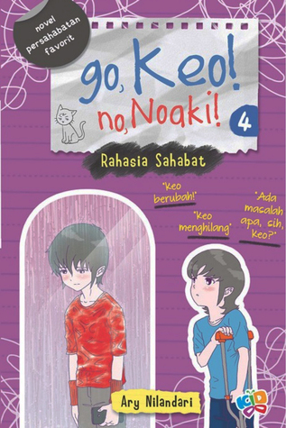 Go, Keo! No, Noaki! 4 : Rahasia Sahabat