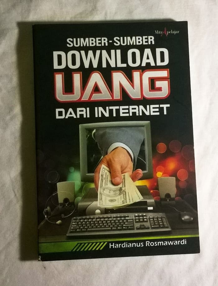 Sumber-Sumber Download Uang dari Internet
