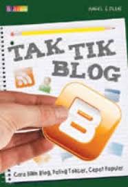 Tak Tik Blog :  Cara Bikin Blog, Paling Tokcer, Cepat Populer / Aulia Halimatussadiah dan Angeline Anthony, Editor Raditya Dika dan Rizal Khadafi; Proof Reader, Mala Aprilia dan Dewi Fita; Penata Letak dan Desainer Sampul, Yasinta Mutiara Aini.