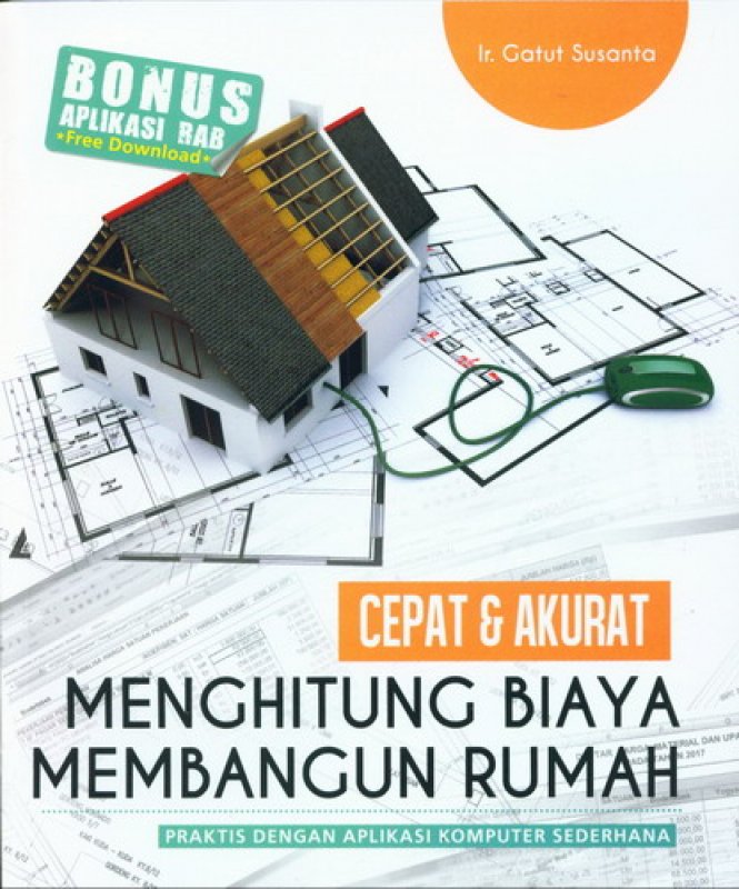 Cepat & akurat menghitung biaya membangun rumah