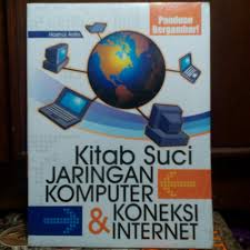 Kitab Suci Jaringan Komputer dan Koneksi Internet / Hasnul Arifin, Desain Sampul, Destyan; Tata Letak/Penyunting, xHaz.