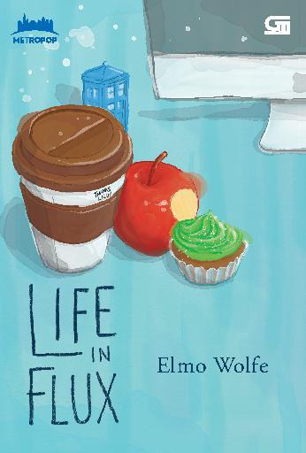 Life in Flux / Elmo Wolfe ; editor, Claudia Von Nasution