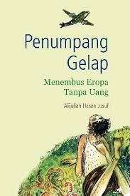 Penumpang Gelap : Menembus Eropa Tanpa Uang