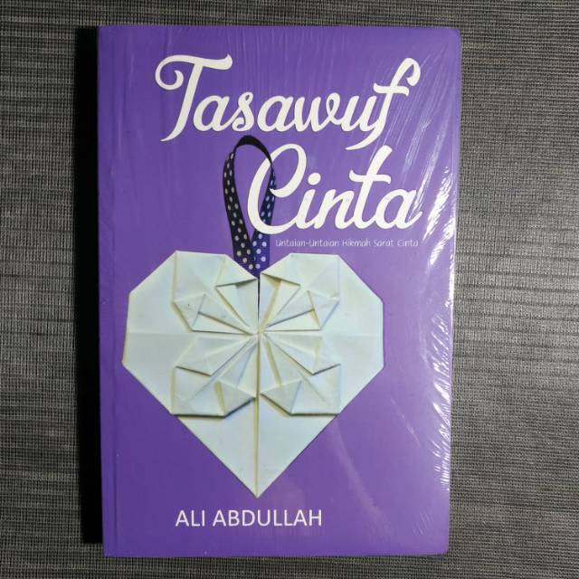 Tasawuf Cinta : Untaian - Untaian Hikmah Sarat Cinta