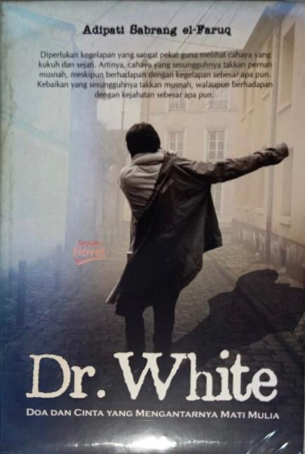 Dr. White : Doa dan Cinta Yang Mengantarkan Mati Mulia