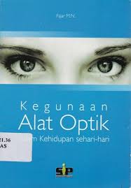 Kegunaan Alat Optik dalam Kehidupan Sehari-Hari