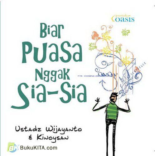 Biar Puasa Nggak Sia-Sia