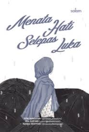 Menata Hati Selepas Luka