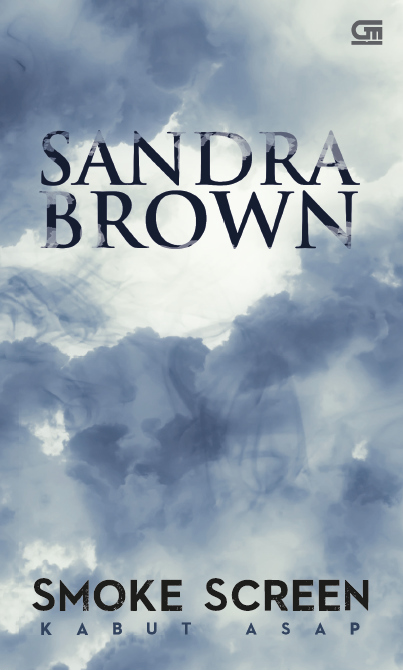 Smoke Screen :  Kabut Asap / Sandra Brown ; alih bahasa, Lingliana