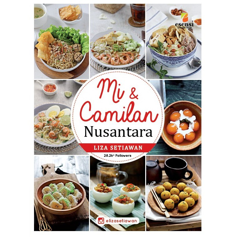 Mi & camilan nusantara / Liza Setiawan ; editor, Fikri Somyadewi, Nickyta P